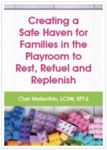 Creating a Safe Haven for Families in the Playroom to Rest, Refuel and Replenish
