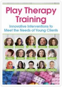 Play Therapy Training: Innovative Interventions to Meet the Needs of Young Clients